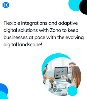 Adaptive integrations and digital solutions with Zoho to keep ...