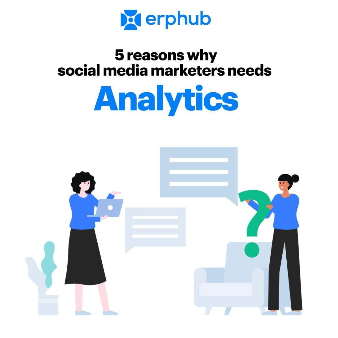  5 reasons why social media marketers need analytics