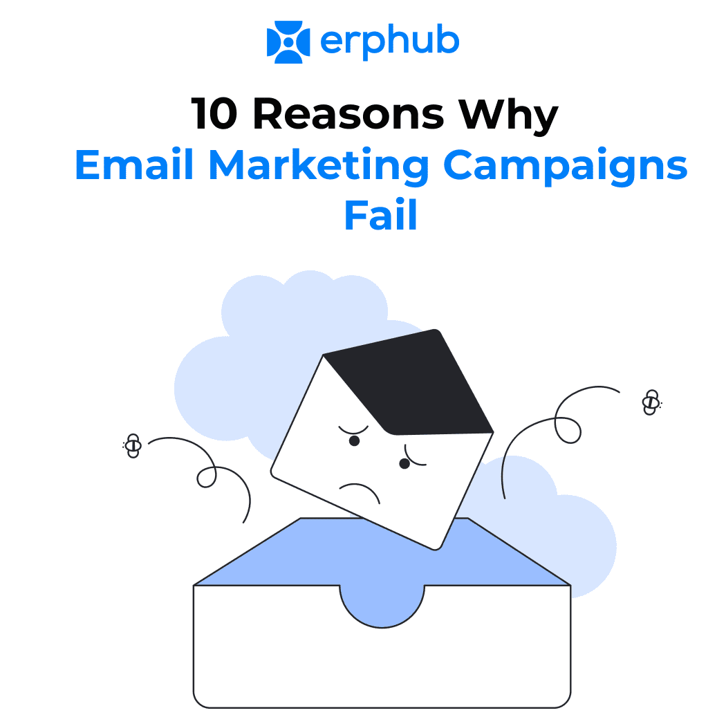 10 Reasons Why Email Marketing Campaigns Fail