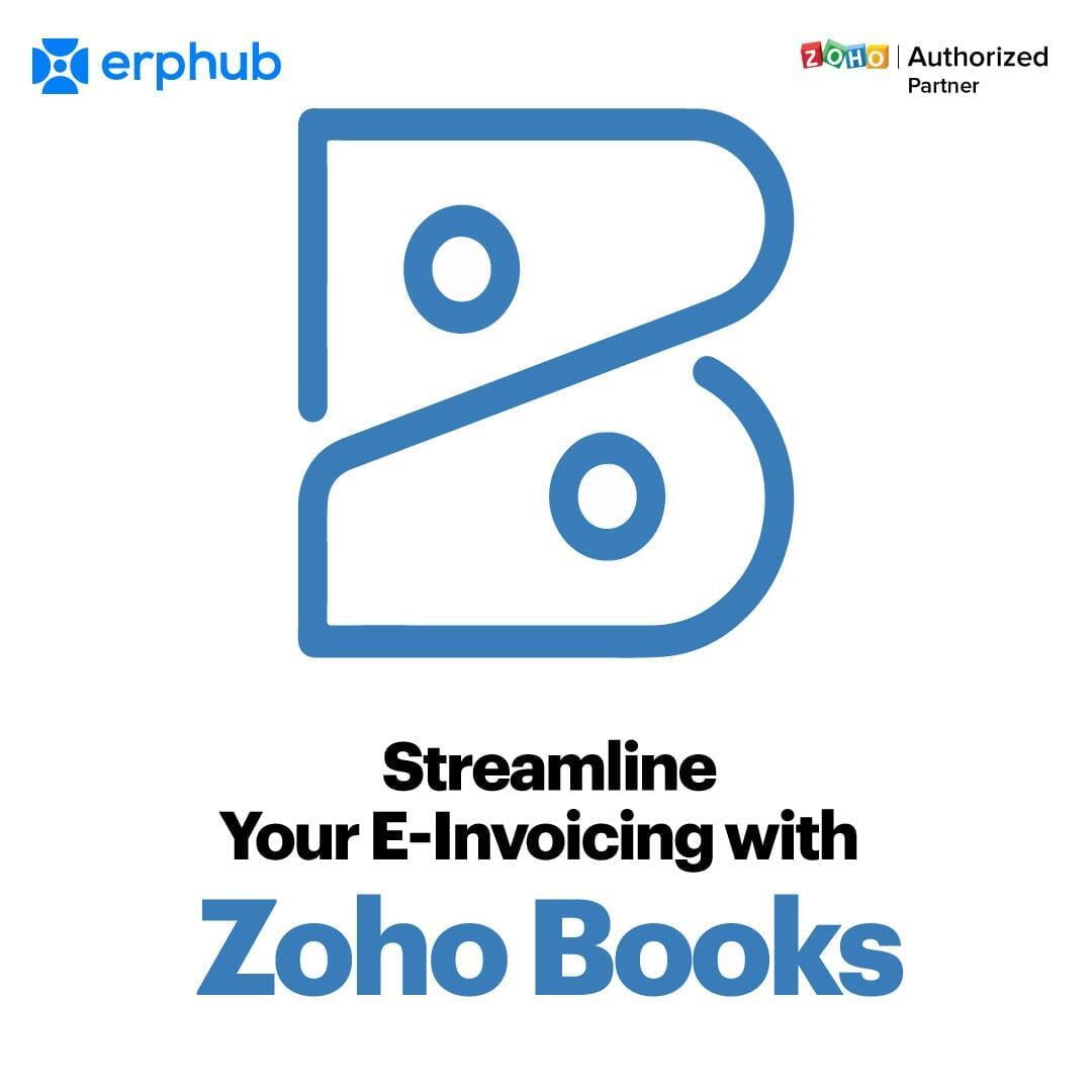 Streamline Your E-Invoicing Process with Zoho Books