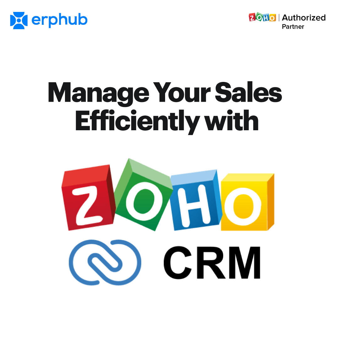 Manage Your Sales Efficiently with Zoho CRM